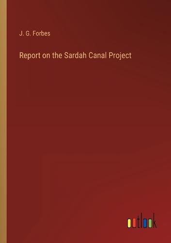 Cover image for Report on the Sardah Canal Project