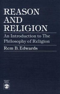 Cover image for Reason and Religion: An Introduction to the Philosophy of Religion