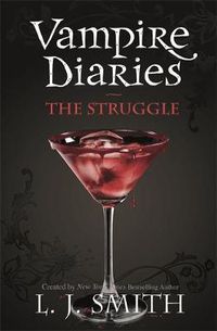 Cover image for The Vampire Diaries: The Struggle: Book 2
