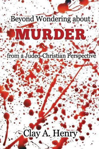 Cover image for Beyond Wondering about Murder from a Judeo-Christian Perspective