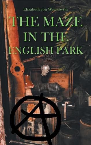 Cover image for The Maze In the English Park: A Historical Crime Novella