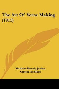 Cover image for The Art of Verse Making (1915)