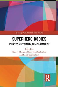 Cover image for Superhero Bodies: Identity, Materiality, Transformation
