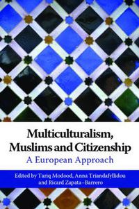 Cover image for Multiculturalism, Muslims and Citizenship: A European Approach