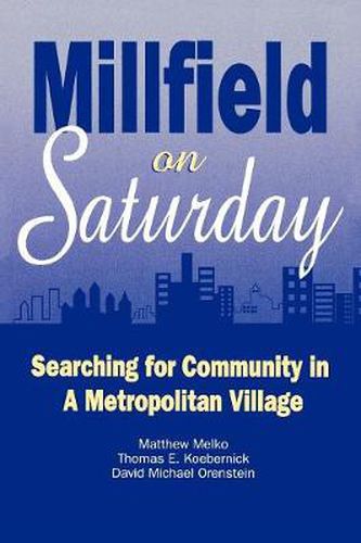 Millfield on Saturday: Searching for Community in a Metropolitan Village