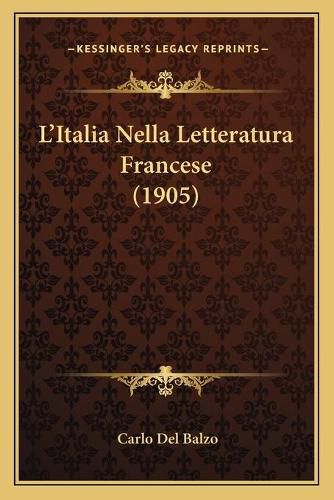 Cover image for L'Italia Nella Letteratura Francese (1905)