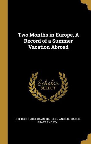 Cover image for Two Months in Europe, A Record of a Summer Vacation Abroad