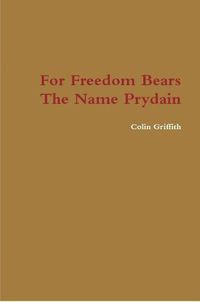 Cover image for For Freedom Bears the Name Prydain