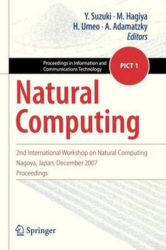 Natural Computing: 2nd International Workshop on Natural Computing Nagoya, Japan, December 2007, Proceedings