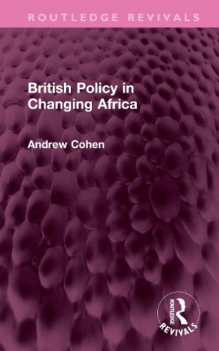Cover image for British Policy in Changing Africa