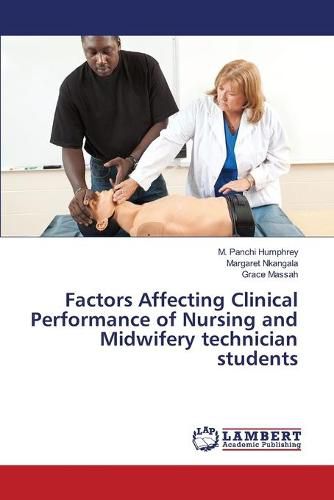 Factors Affecting Clinical Performance of Nursing and Midwifery technician students