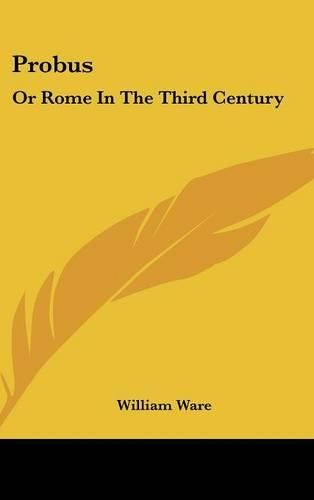 Probus: Or Rome in the Third Century