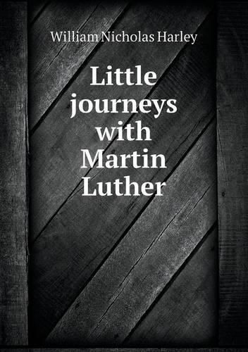 Little journeys with Martin Luther