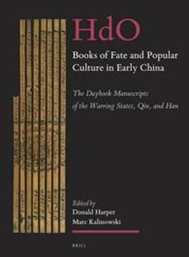Cover image for Books of Fate and Popular Culture in Early China: The Daybook Manuscripts of the Warring States, Qin, and Han