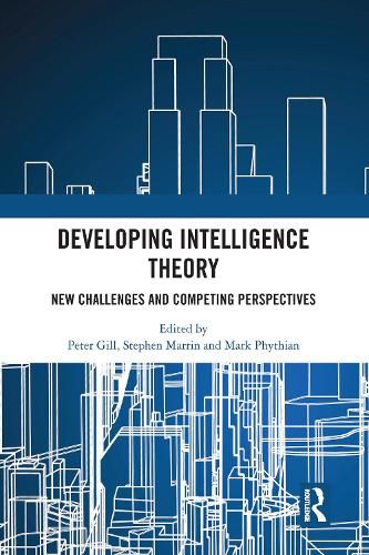 Developing Intelligence Theory: New Challenges and Competing Perspectives