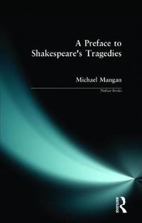 Cover image for A Preface to Shakespeare's Tragedies