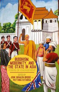 Cover image for Buddhism, Modernity, and the State in Asia: Forms of Engagement