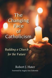 Cover image for The Changing Face of Catholicism