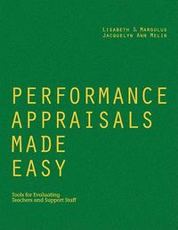 Cover image for Performance Appraisals Made Easy: Tools for Evaluating Teachers and Support Staff