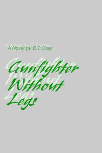 Cover image for Gunfighter Without Legs