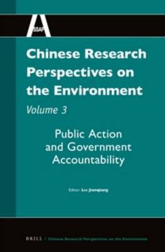 Cover image for Chinese Research Perspectives on the Environment, Volume 3: Public Action and Government Accountability