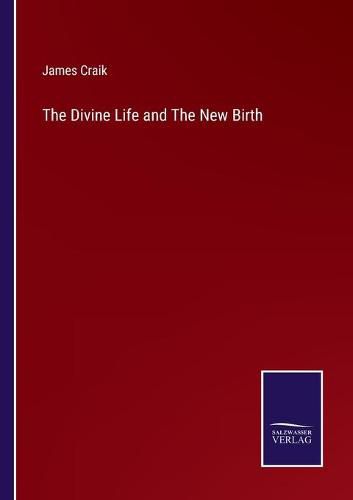 The Divine Life and The New Birth