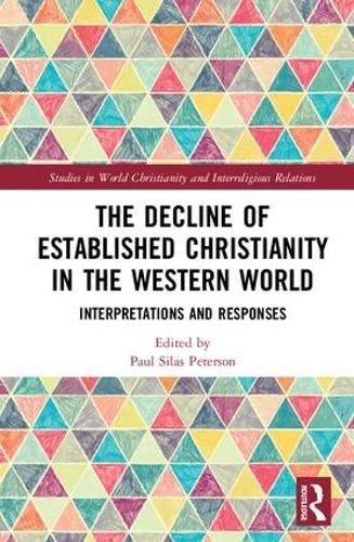 The Decline of Established Christianity in the Western World: Interpretations and Responses