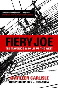 Cover image for Fiery Joe: The Maverick Who Lit Up the West