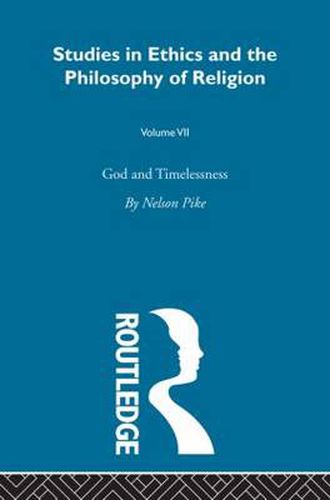 Cover image for Studies in Ethics and the Philosophy of Religion: God and Timelessness