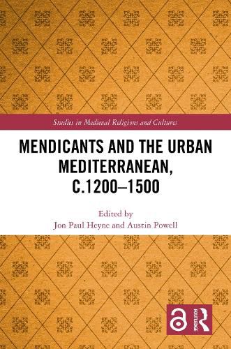 Cover image for The Mendicants and the Urban Mediterranean, c.1200-1500