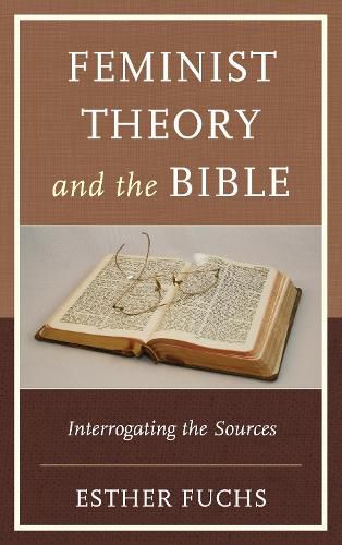 Cover image for Feminist Theory and the Bible: Interrogating the Sources