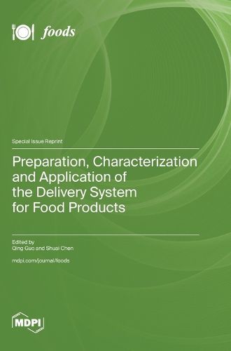 Cover image for Preparation, Characterization and Application of the Delivery System for Food Products