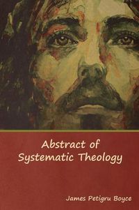Cover image for Abstract of Systematic Theology