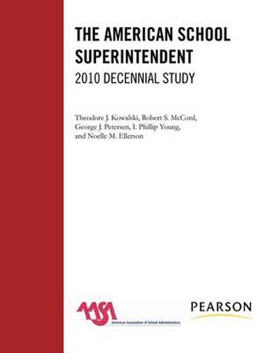 The American School Superintendent: 2010 Decennial Study