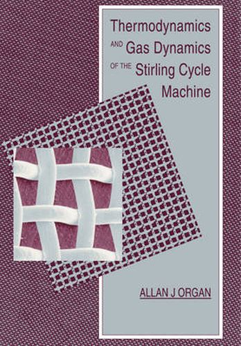 Cover image for Thermodynamics and Gas Dynamics of the Stirling Cycle Machine