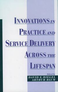 Cover image for Innovations in Practice and Service Delivery Across the Lifespan