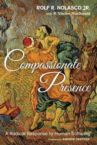 Cover image for Compassionate Presence: A Radical Response to Human Suffering