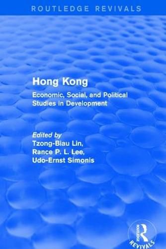 Cover image for Hong Kong: Economic, Social, and Political Studies in Development, with a Comprehensive Bibliography: Economic, Social, and Political Studies in Development, with a Comprehensive Bibliography