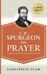 Cover image for C. H. Spurgeon on Prayer