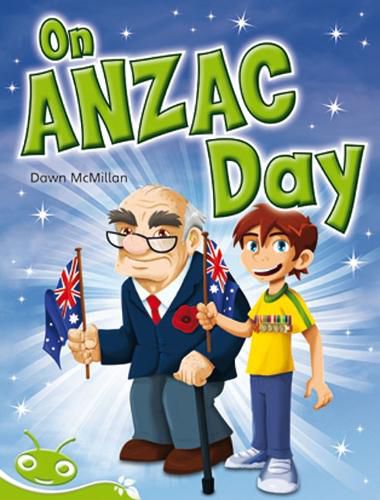 Cover image for Bug Club Level 14 - Green: On Anzac Day (Reading Level 14/F&P Level H)