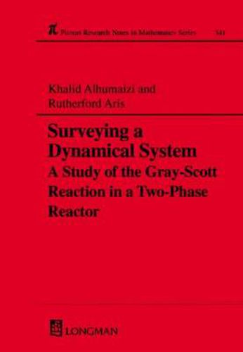 Surveying a Dynamical System: A Study of the Gray-Scott Reaction in a Two-Phase Reactor