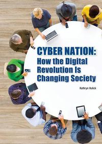 Cover image for Cyber Nation: How the Digital Revolution Is Changing Society