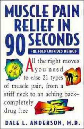 Cover image for Muscle Pain Relief in 90 Seconds - the Fold & Hold Method (Paper Only): The Fold and Hold Method