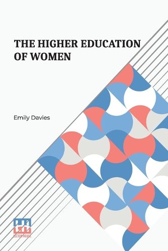 Cover image for The Higher Education Of Women (Edition0)