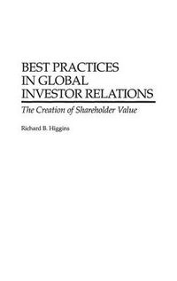 Cover image for Best Practices in Global Investor Relations: The Creation of Shareholder Value