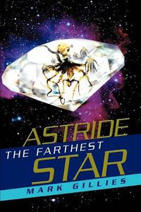 Cover image for Astride the Farthest Star