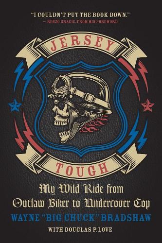 Cover image for Jersey Tough: My Wild Ride from Outlaw Biker to Undercover Cop