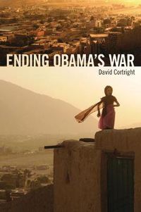 Cover image for Ending Obama's War: Responsible Military Withdrawal from Afghanistan
