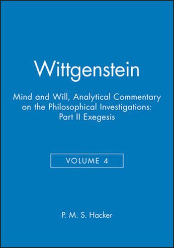 Cover image for Wittgenstein - Mind and Will: Volume 4 of an Analytical Commentary on the Philosophical Investigations