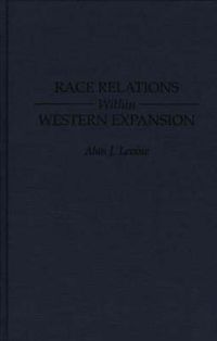 Cover image for Race Relations Within Western Expansion